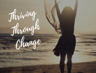 We are Thriving Through Change