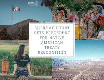 Supreme Court sets Precedent for Native American Treaty Recognition